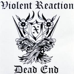 Violent Reaction : Dead End